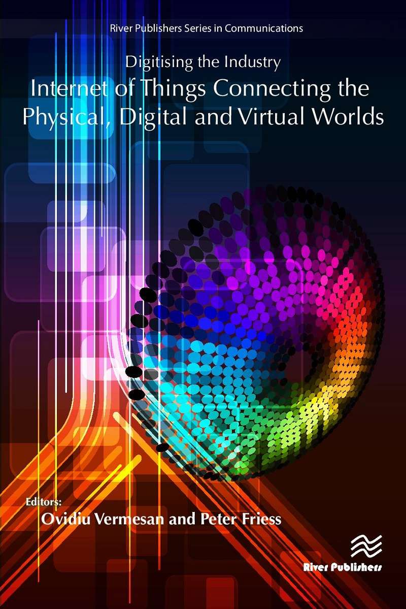 Digitising the Industry - Internet of Things Connecting the Physical, Digital and Virtual Worlds